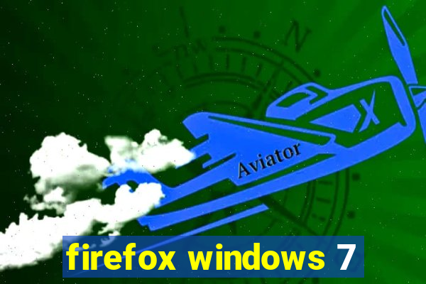 firefox windows 7